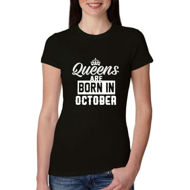 Queens are Born in October Humor Womens Slim Fit Junior Tee, Black, Small