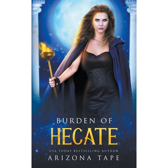 Queens of Olympus Burden Of Hecate, Book 5, (Paperback)