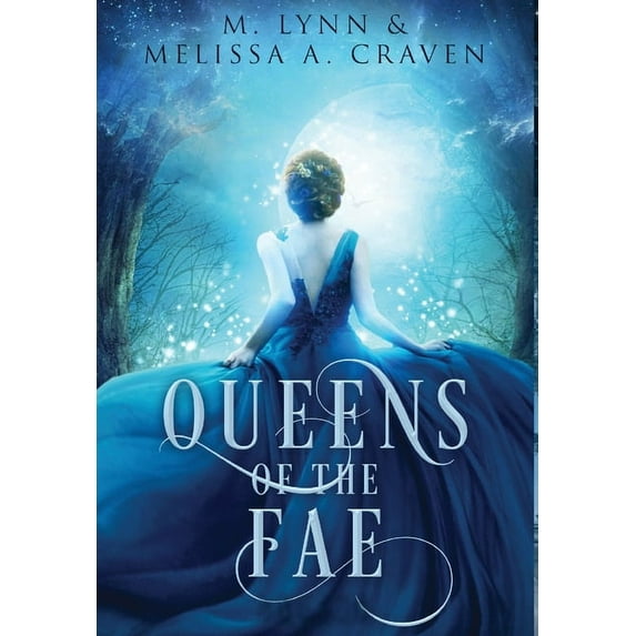 Queens of the Fae: Queens of the Fae: Books 1-3 (Queens of the Fae Collections Book 1), (Hardcover)