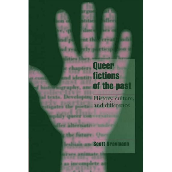 Pre-Owned Queer Fictions of the Past: History, Culture, And Difference (Cambridge Cultural Social Studies) Paperback
