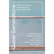 Queer Generations LGBTQ Growing Up, Belonging and Sexual Citizenship, Hardcover