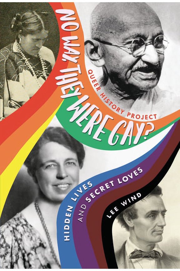 Queer History Project: No Way, They Were Gay?: Hidden Lives and Secret Loves (Hardcover)