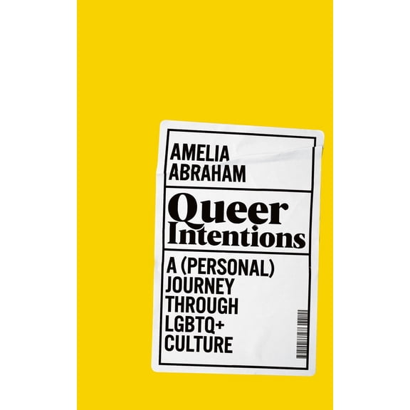 Pre-Owned Queer Intentions : A (Personal) Journey Through Lgbtq + Culture (Hardcover)