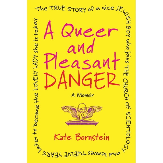 A Queer and Pleasant Danger: The True Story of a Nice Jewish Boy Who Joins the Church of Scientology, and Leaves Twelve , (Paperback)