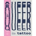 thumbnail image 1 of Pre-Owned Queer Tattoo (Paperback) by Benjamin Wolbergs, Florian Rudolph, Brody Polinsky, 1 of 1