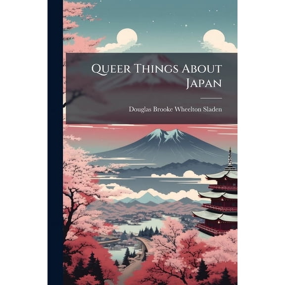 Queer Things About Japan, (Paperback)
