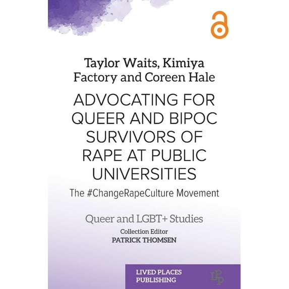 Queer and Lgbt+ Studies Advocating for Queer and BIPOC Survivors of Rape at Public Universities: The #ChangeRapeCulture Movement, (Paperback)