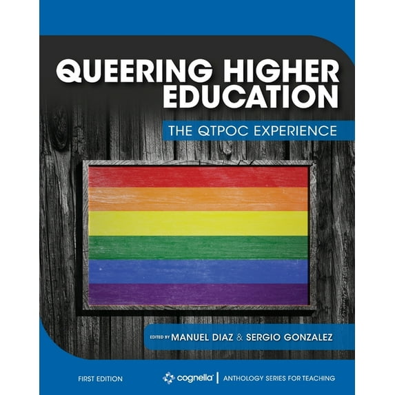 Queering Higher Education: The QTPOC Experience, (Paperback)