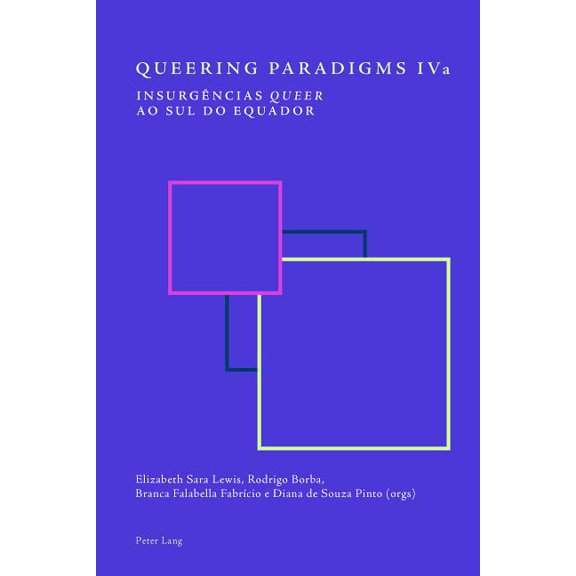 Queering Paradigms: Queering Paradigms IVa: Insurgncias queer ao Sul do equador (Paperback)