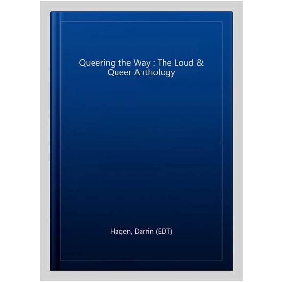 Pre-Owned Queering the Way : The Loud & Queer Anthology