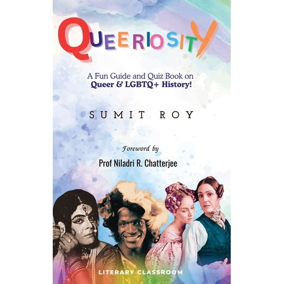 Queeriosity: A Fun Guide and Quiz Book on Queer & LGBTQ+ History!, (Hardcover)