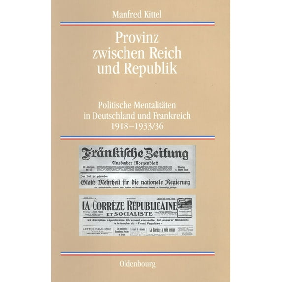 Quellen Und Darstellungen Zur Zeitgeschi Provinz zwischen Reich und Republik, Book 47, (Hardcover)