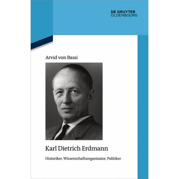 Quellen Und Darstellungen Zur Zeitgeschi Karl Dietrich Erdmann, Book 129, (Hardcover)