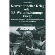 Quellen Und Darstellungen Zur Zeitgeschi Konventioneller Krieg Oder NS-Weltanschauungskrieg?, Book 69, Hardcover