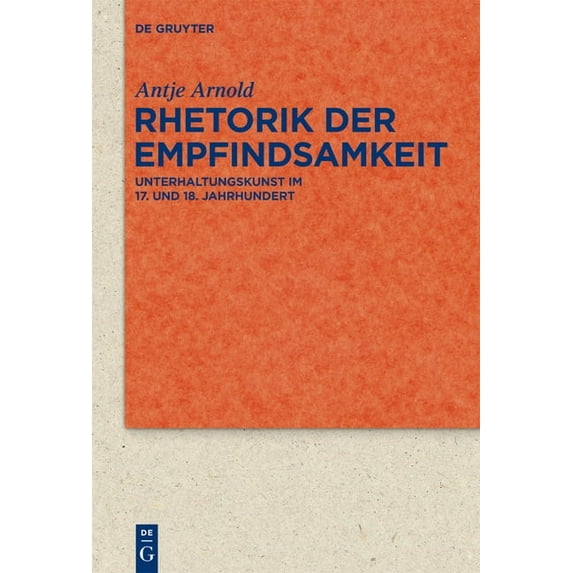 Quellen Und Forschungen Zur Literatur- U Rhetorik der Empfindsamkeit, Book 73, (Hardcover)