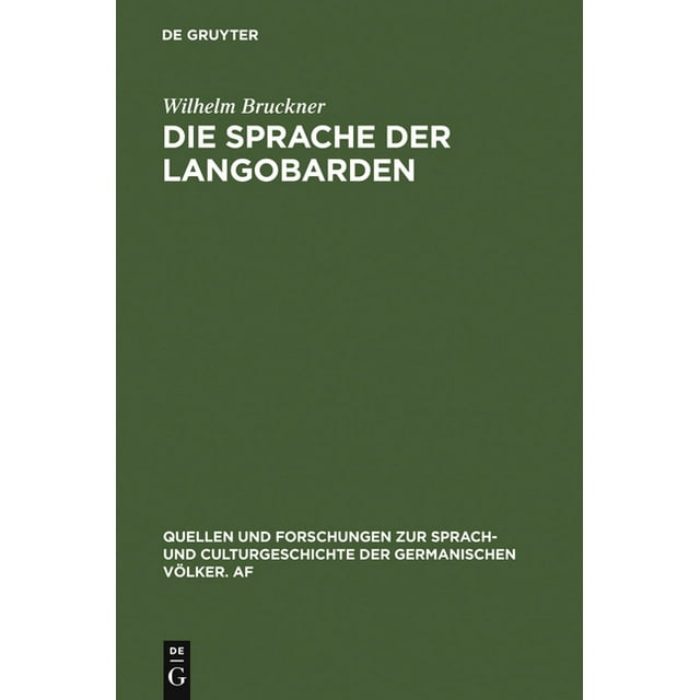 Quellen Und Forschungen Zur Sprach- Und Culturgeschichte der: Die Sprache der Langobarden (Hardcover)