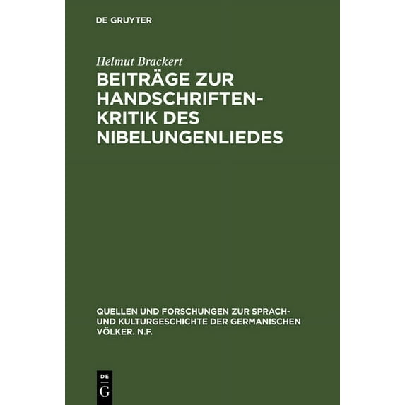 Quellen Und Forschungen Zur Sprach- Und Beiträge Zur Handschriftenkritik Des Nibelungenliedes, Book 11, (Hardcover)
