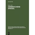 thumbnail image 1 of Quellen Und Forschungen Zur Sprach- Und Zerbrochene Spiegel: Studien Zur Theorie Und PRAXIS Modernen Autobiographischen ErzÃ¤hlens, Book 98, (Hardcover), 1 of 1