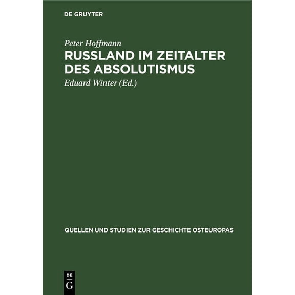 Quellen Und Studien Zur Geschichte Osteu Ruland Im Zeitalter Des Absolutismus, Book 28, (Hardcover)