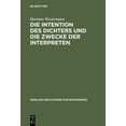thumbnail image 1 of Quellen Und Studien Zur Philosophie: Die Intention Des Dichters Und Die Zwecke Der Interpreten: Zu Theorie Und Praxis Der Dichterauslegung in Den Platonischen Dialogen (Hardcover), 1 of 1