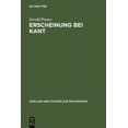 thumbnail image 1 of Quellen Und Studien Zur Philosophie Erscheinung Bei Kant: Ein Problem Der Kritik Der Reinen Vernunft, Book 1, (Hardcover), 1 of 1