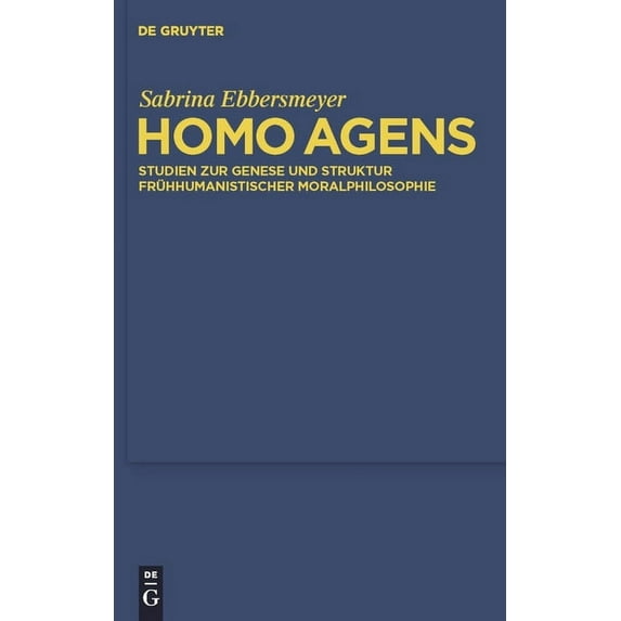 Quellen Und Studien Zur Philosophie Homo agens, Book 95, (Hardcover)