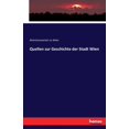 thumbnail image 1 of Quellen zur Geschichte der Stadt Wien, (Paperback), 1 of 1