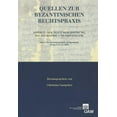 thumbnail image 1 of Quellen zur byzantinischen Rechtspraxis: Aspekte der Textuberlieferung, Palaographie und Diplomatik Akten des internationalen Symposiums Wien, 5.-7.11, 1 of 1