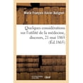 thumbnail image 1 of Quelques Considérations Sur l'Utilité de la Médecine, Discours, 21 Mai 1865 (Paperback), 1 of 1