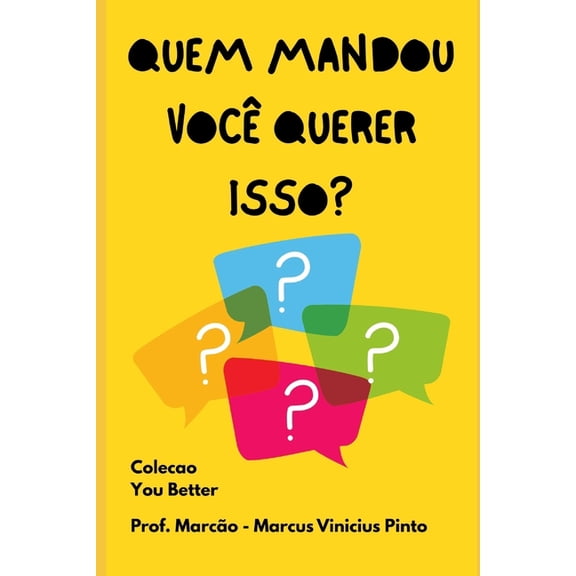 Quem Mandou Voc Querer Isto?, (Paperback)
