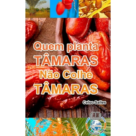 Quem Planta Tâmaras, Não Colhe Tâmaras - Uma Nova Ãfrica: Colecção Ãfrica, (Hardcover)