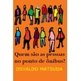 thumbnail image 1 of Quem São As Pessoas No Ponto De Ônibus?, (Paperback), 1 of 1