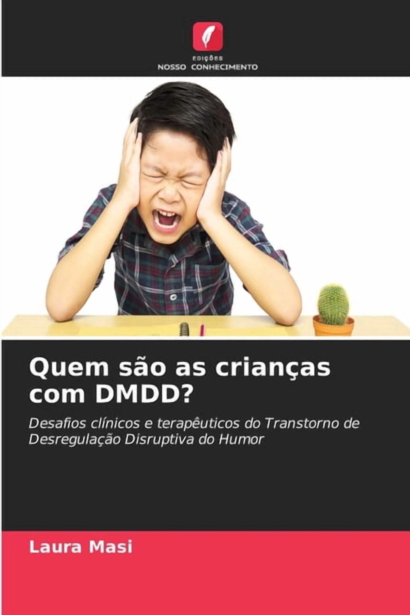 Quem sÃ£o as crianÃ§as com DMDD?, (Paperback)