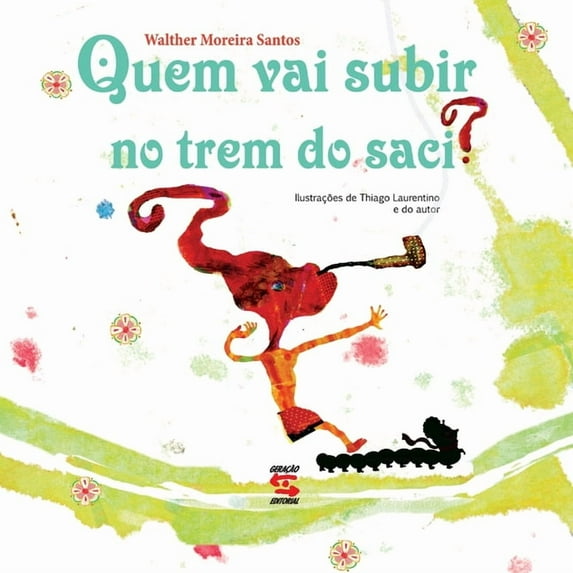 Quem vai subir no trem do Saci, (Paperback)