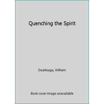 Pre-Owned Quenching the Spirit (Hardcover) 088419292X 9780884192923