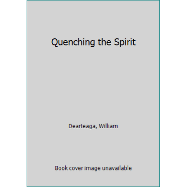 Pre-Owned Quenching the Spirit (Hardcover) 088419292X 9780884192923