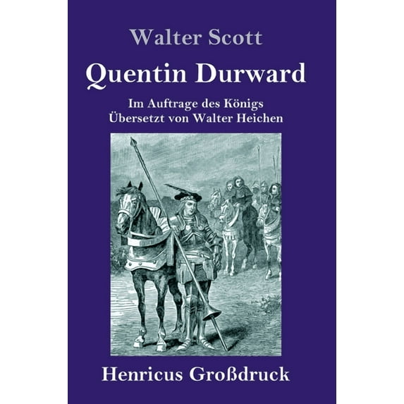 Quentin Durward (Großdruck): Im Auftrage des Königs (Hardcover)
