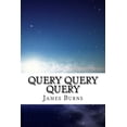 thumbnail image 1 of The Poetry of James Burns: Query Query Query (Paperback), 1 of 1
