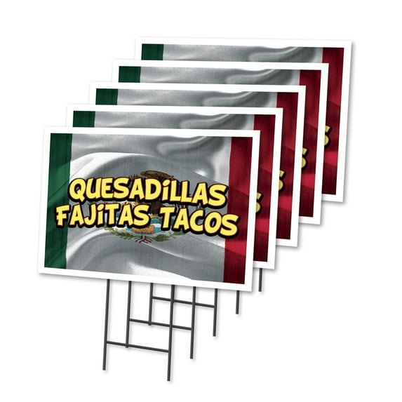 Quesadillas Fajitas Tacos 5 Pack Of 18" x 24" Yard Sign & Stake | Advertise Your Business | Stake Included Image On Front Only | Made in The USA