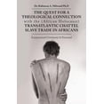 thumbnail image 1 of The Quest for a Theological Connection with the (African Holocaust) Transatlantic Chattel Slave Trade in Africans: Europeanized Christianity Is Fractured, 1 of 1