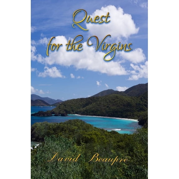 Quest and Crew: Quest for the Virgins: A True Caribbean Sailing Adventure (Paperback)
