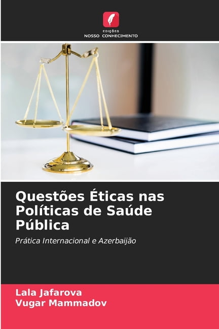 QuestÃµes Ãticas nas PolÃ­ticas de SaÃºde PÃºblica, (Paperback)