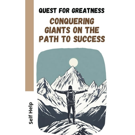 Quest for Greatness: Conquering Giants on the Path to Success (Paperback)
