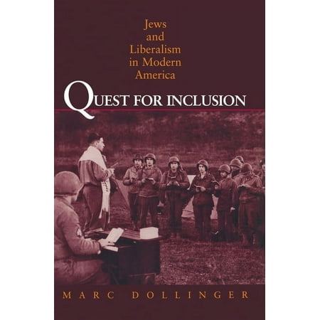 Quest for Inclusion: Jews and Liberalism in Modern America, (Hardcover)