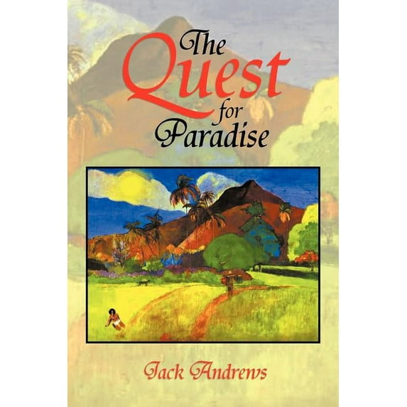 The Quest for Paradise (Paperback) by Jack Andrews