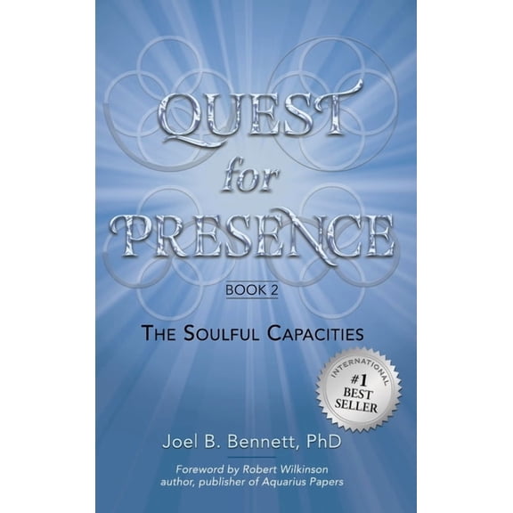 Quest for Presence Book 2: The Soulful Capacities, (Hardcover)