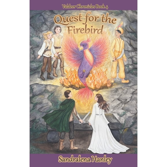 Valdeor Chronicles Quest for the Firebird: Book 4 in the Valdeor Chronicles, Book 4, (Paperback)