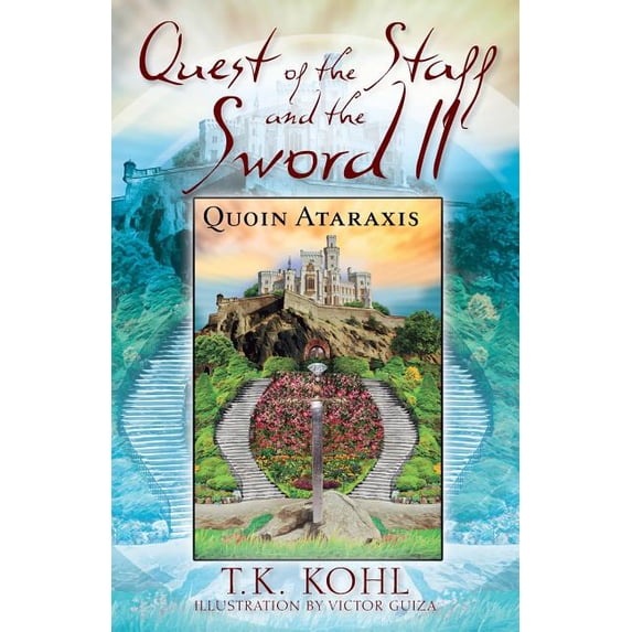 Quest of the Staff and the Sword, II: Quoin Ataraxis, (Paperback)