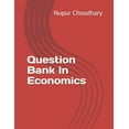 thumbnail image 1 of Question Bank In Economics (Paperback), 1 of 1