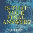 thumbnail image 1 of Question - Is That Your Final Answer? - Music & Performance - CD, 1 of 1